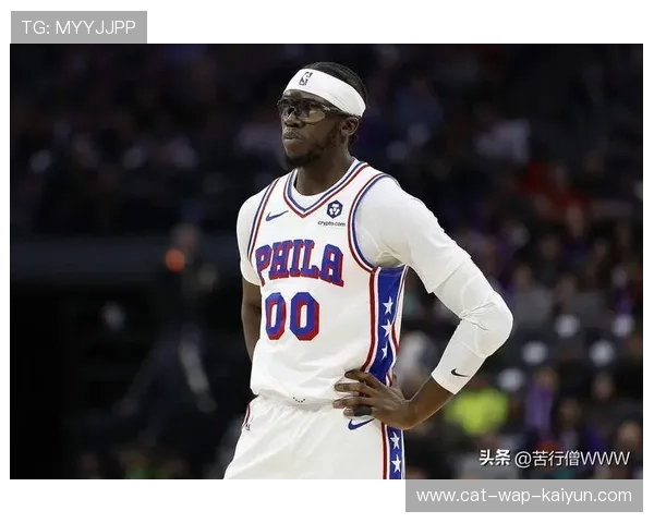 76人小前锋发文感谢球迷长期支持鼓励，76人之前的大前锋